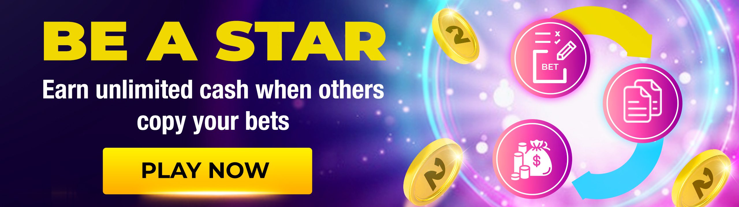 Be a Star: Warn unlimited cash when others copy your bet