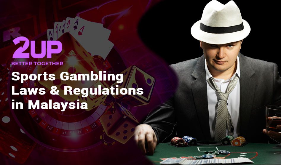 Sports Gambling Laws & Regulations in Malaysia