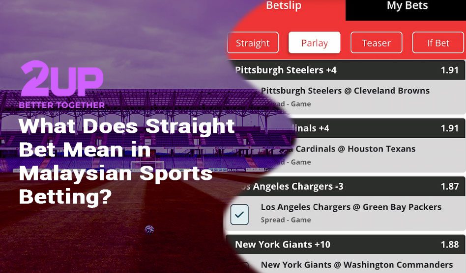 What Does Straight Bet Mean in Malaysian Sports Betting?